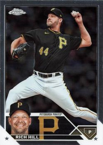 #USC20 Rich Hill - Pittsburgh Pirates - 2023 Topps Chrome Update Baseball