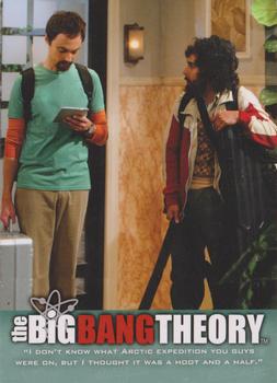 #1 "I don't know what Arctic expedition you guys were - 2013 Big Bang Theory Seasons 3 & 4