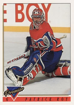#1 Patrick Roy - Montreal Canadiens - 1993-94 Topps Premier Hockey