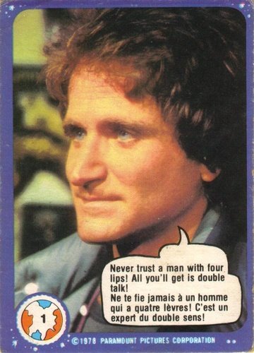 #1 Never Trust a Man With Four Lips! All You'll Get is Double Talk! - 1978 O-Pee-Chee Mork & Mindy