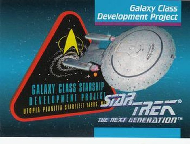 #47 Galaxy Class Development Project - 1992 Impel Star Trek: The Next Generation