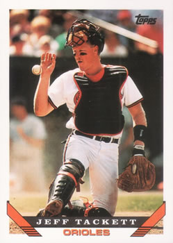 #6 Jeff Tackett - Baltimore Orioles - 1993 Topps Baseball