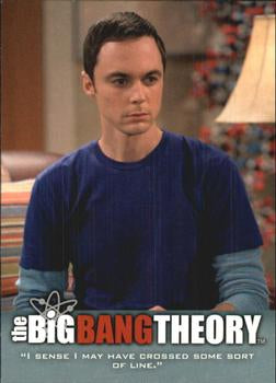 #7 "I sense I may have crossed some sort of line." - 2013 Big Bang Theory Seasons 3 & 4
