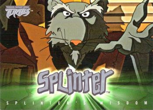 Splinter's Wisdom #7: "You must see both sides - 2003 Fleer Teenage Mutant Ninja Turtles