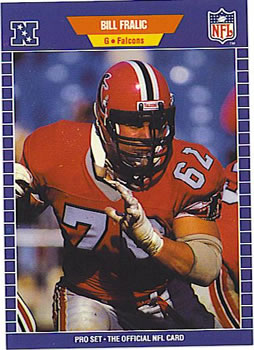#9 Bill Fralic - Atlanta Falcons - 1989 Pro Set Football