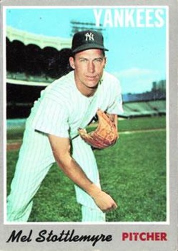 #100 Mel Stottlemyre - New York Yankees - 1970 Topps Baseball