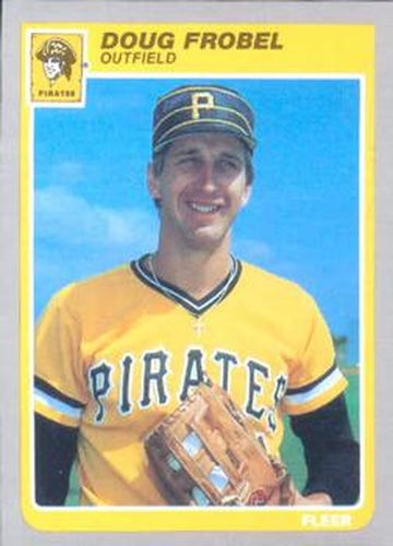 #464 Doug Frobel - Pittsburgh Pirates - 1985 Fleer Baseball