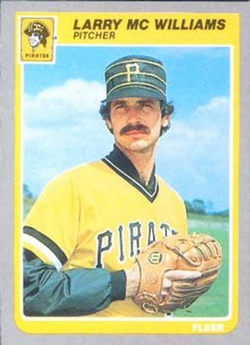 #470 Larry McWilliams - Pittsburgh Pirates - 1985 Fleer Baseball
