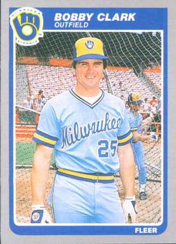 #578 Bobby Clark - Milwaukee Brewers - 1985 Fleer Baseball