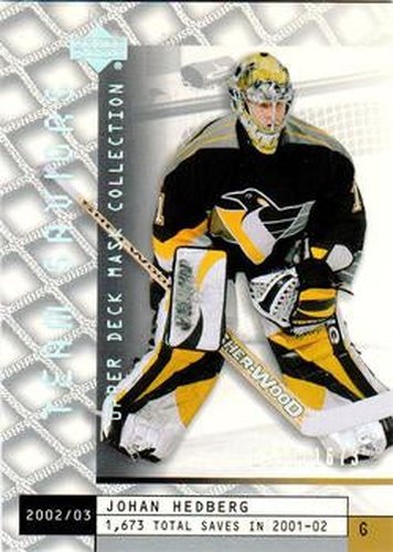 #101 Johan Hedberg - Pittsburgh Penguins - 2002-03 Upper Deck Mask Collection Hockey