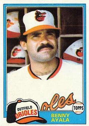 #101 Benny Ayala - Baltimore Orioles - 1981 Topps Baseball