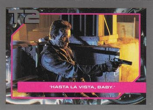 #102 Hasta La Vista, Baby. - 1991 Impel Terminator 2
