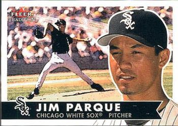 #103 Jim Parque - Chicago White Sox - 2001 Fleer Tradition Baseball