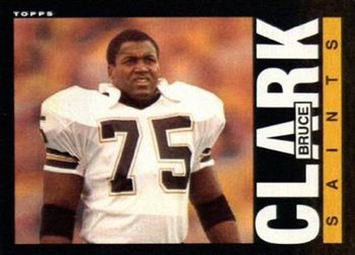 #103 Bruce Clark - New Orleans Saints - 1985 Topps Football