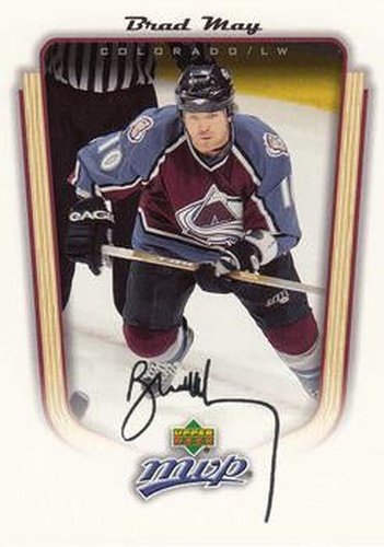 #104 Brad May - Colorado Avalanche - 2005-06 Upper Deck MVP Hockey