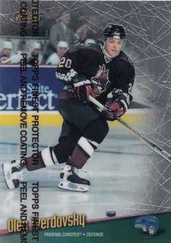 #104 Oleg Tverdovsky - Phoenix Coyotes - 1998-99 Finest Hockey