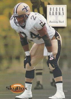 #104 Derek Brown - New Orleans Saints - 1994 SkyBox Premium Football
