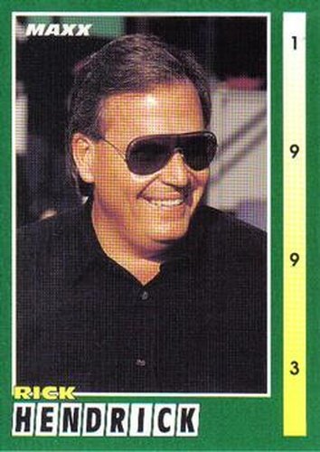#105 Rick Hendrick - Hendrick Motorsports - 1993 Maxx Racing