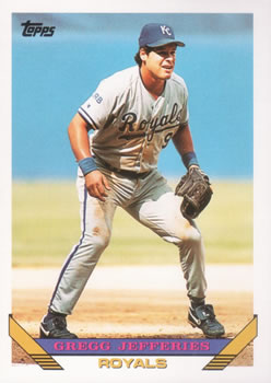 #105 Gregg Jefferies - Kansas City Royals - 1993 Topps Baseball