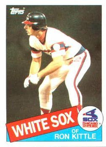 #105 Ron Kittle - Chicago White Sox - 1985 Topps Baseball