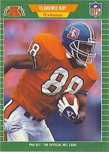 #107 Clarence Kay - Denver Broncos - 1989 Pro Set Football
