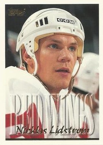#107 Nicklas Lidstrom - Detroit Red Wings - 1995-96 Topps Hockey