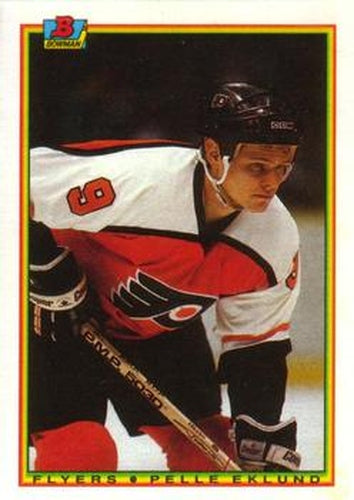 #107 Pelle Eklund - Philadelphia Flyers - 1990-91 Bowman Hockey