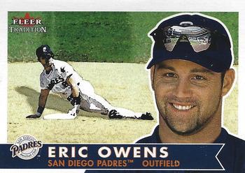 #107 Eric Owens - San Diego Padres - 2001 Fleer Tradition Baseball