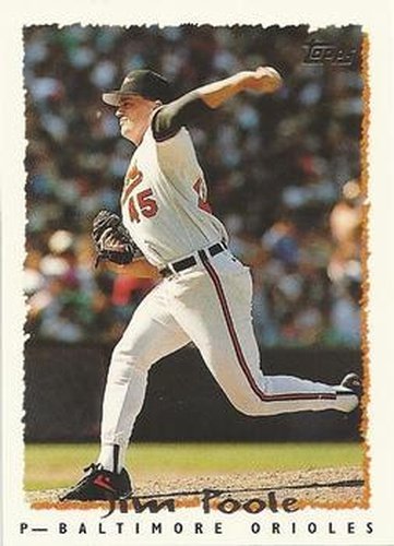 #107 Jim Poole - Baltimore Orioles - 1995 Topps Baseball