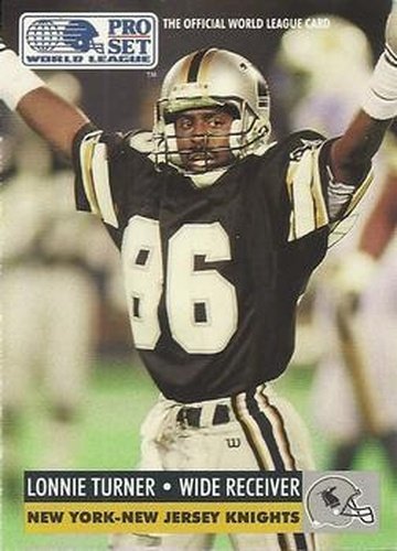 #107 Lonnie Turner - NY NJ Knights - 1991 Pro Set WLAF Football
