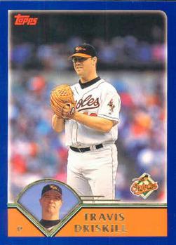 #107 Travis Driskill - Baltimore Orioles - 2003 Topps Baseball