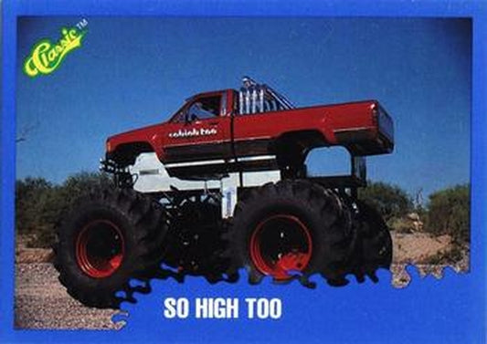 #108 So High Too - 1990 Classic Monster Trucks Racing