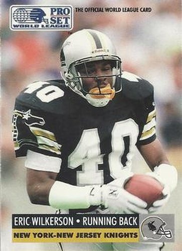 #108 Eric Wilkerson - NY NJ Knights - 1991 Pro Set WLAF Football