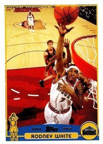 #108 Rodney White - Denver Nuggets - 2003-04 Topps Basketball