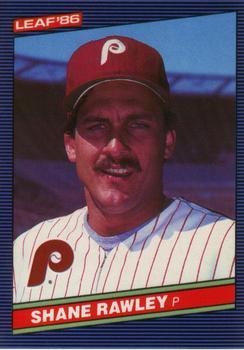 #109 Shane Rawley - Philadelphia Phillies - 1986 Leaf Baseball