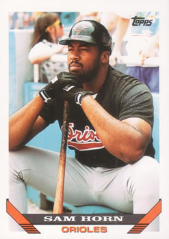 #109 Sam Horn - Baltimore Orioles - 1993 Topps Baseball