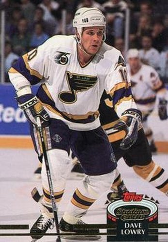 #10 Dave Lowry - St. Louis Blues - 1992-93 Stadium Club Hockey