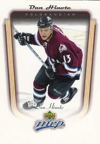 #110 Dan Hinote - Colorado Avalanche - 2005-06 Upper Deck MVP Hockey