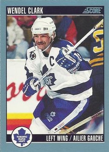 #110 Wendel Clark - Toronto Maple Leafs - 1992-93 Score Canadian Hockey