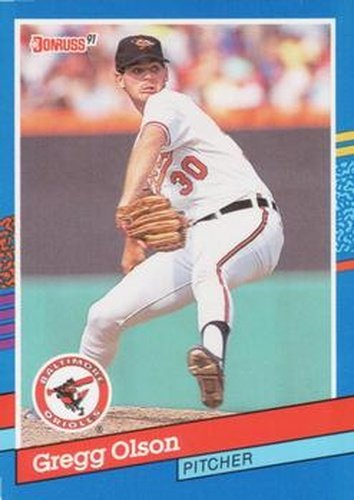 #111 Gregg Olson - Baltimore Orioles - 1991 Donruss Baseball