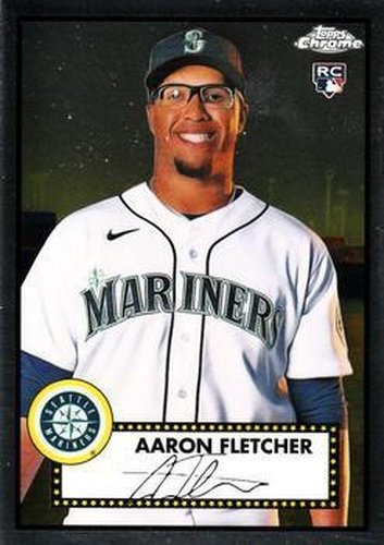 #112 Aaron Fletcher - Seattle Mariners - 2021 Topps Chrome Platinum Anniversary Baseball