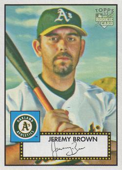 #112 Jeremy Brown - Oakland Athletics - 2006 Topps 1952 Edition Baseball