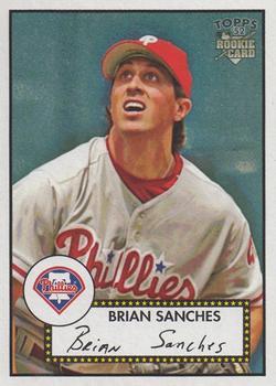 #113 Brian Sanches - Philadelphia Phillies - 2006 Topps 1952 Edition Baseball