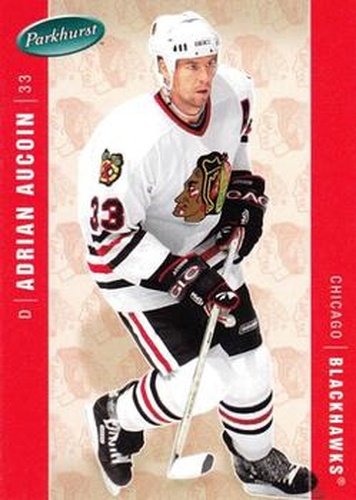 #113 Adrian Aucoin - Chicago Blackhawks - 2005-06 Parkhurst Hockey