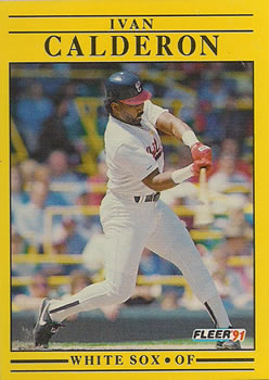 #115 Ivan Calderon - Chicago White Sox - 1991 Fleer Baseball