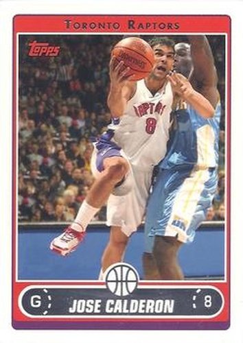 #115 Jose Calderon - Toronto Raptors - 2006-07 Topps Basketball