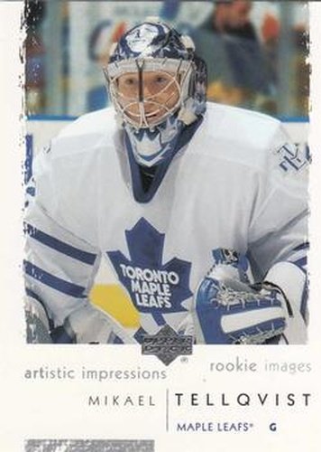 #115 Mikael Tellqvist - Toronto Maple Leafs - 2002-03 UD Artistic Impressions Hockey