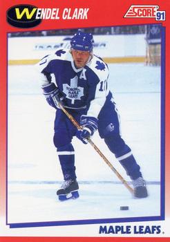 #116 Wendel Clark - Toronto Maple Leafs - 1991-92 Score Canadian Bilingual Hockey