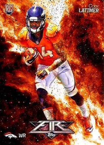 #116 Cody Latimer - Denver Broncos - 2014 Topps Fire Football