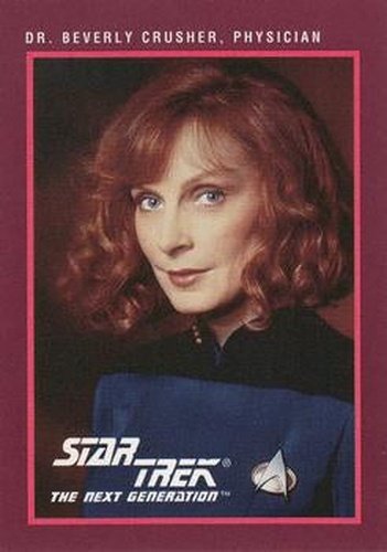 #116 Dr. Beverly Crusher, Physician - 1991 Impel Star Trek 25th Anniversary